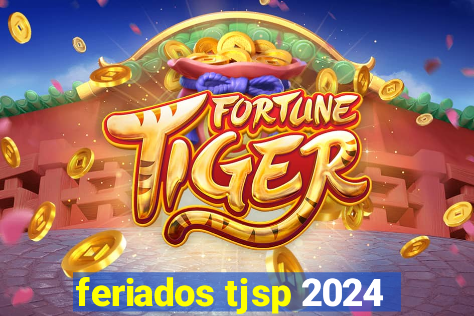 feriados tjsp 2024